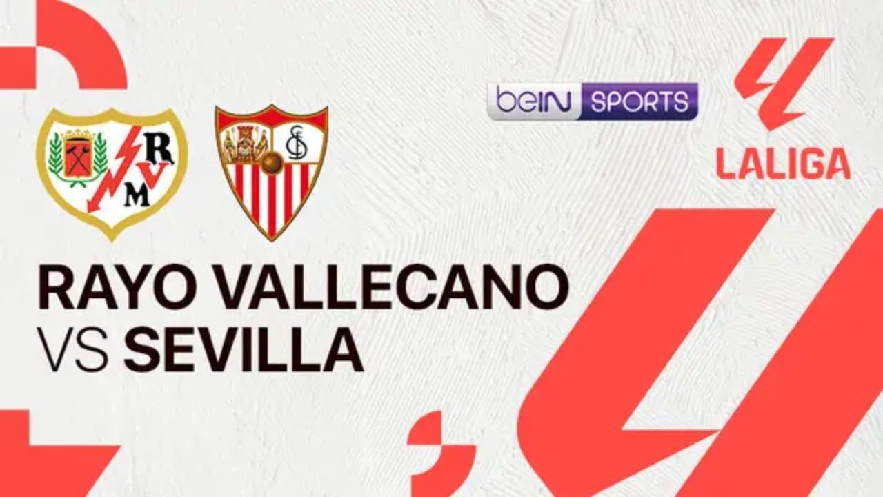 Tempat Menonton Rayo vs Sevilla di Liga Spanyol 2024/25