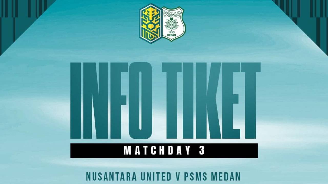 Harga dan Cara Beli Tiket Nusantara United vs PSMS di Liga 2 2024/25