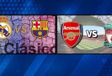 El Clasico Madrid vs Barcelona, Arsenal vs Liverpool, Inter vs Juventus, Inilah Big Match Akhir Pekan Ini