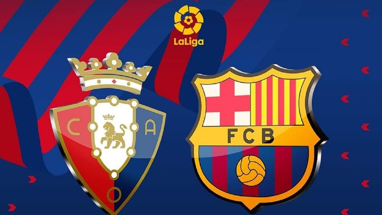 Link Live Streaming Liga Spanyol 2024/2025: Osasuna vs Barcelona