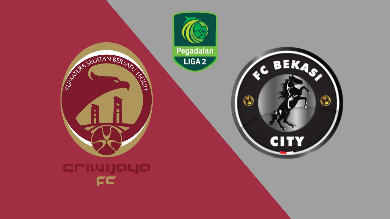 Streaming Sriwijaya FC vs Bekasi City di Liga 2 2024/25