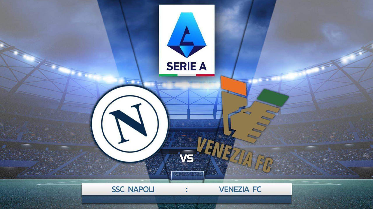 Prediksi Napoli vs Venezia di Liga Italia 2024-25: Partenopei Kejar Terus Posisi Puncak