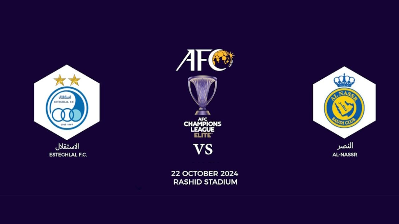 Jadwal Esteghlal FC vs Al Nassr di Liga Champions Asia 2024/25: Duel Sengit Perebutan 3 Poin Kemenangan