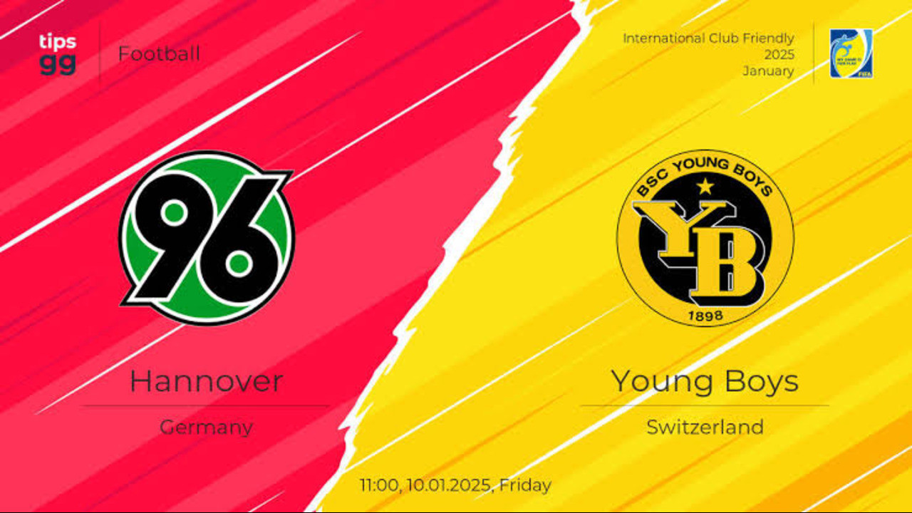 Prediksi Hannover vs Young Boys di Pertandingan Persahabatan 2025 - Tim Tamu Diunggulkan!