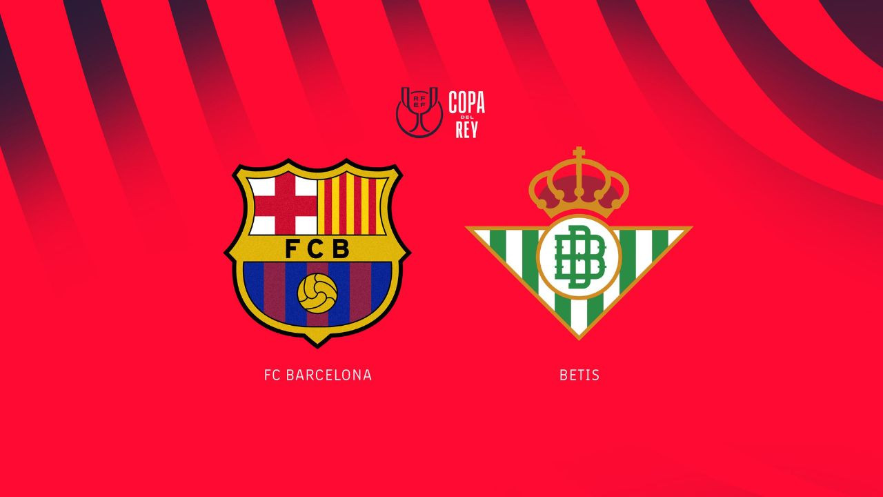 Prediksi Barcelona vs Real Betis di Copa del Rey 2024/25: Blaugrana Bidik Kemenangan!