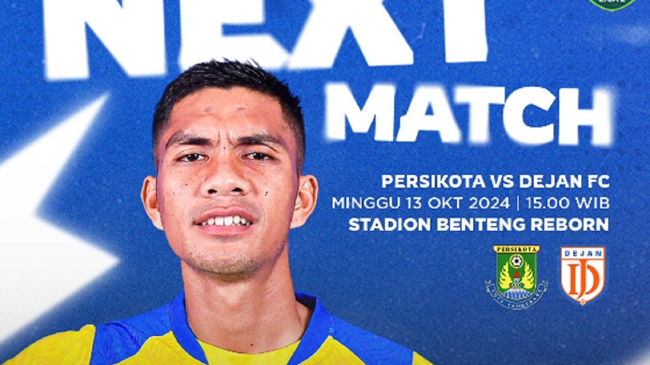 Jadwal Persikota Tangerang vs Dejan di Liga 2: Asa Bayi Ajaib Raih Kemenangan Beruntun