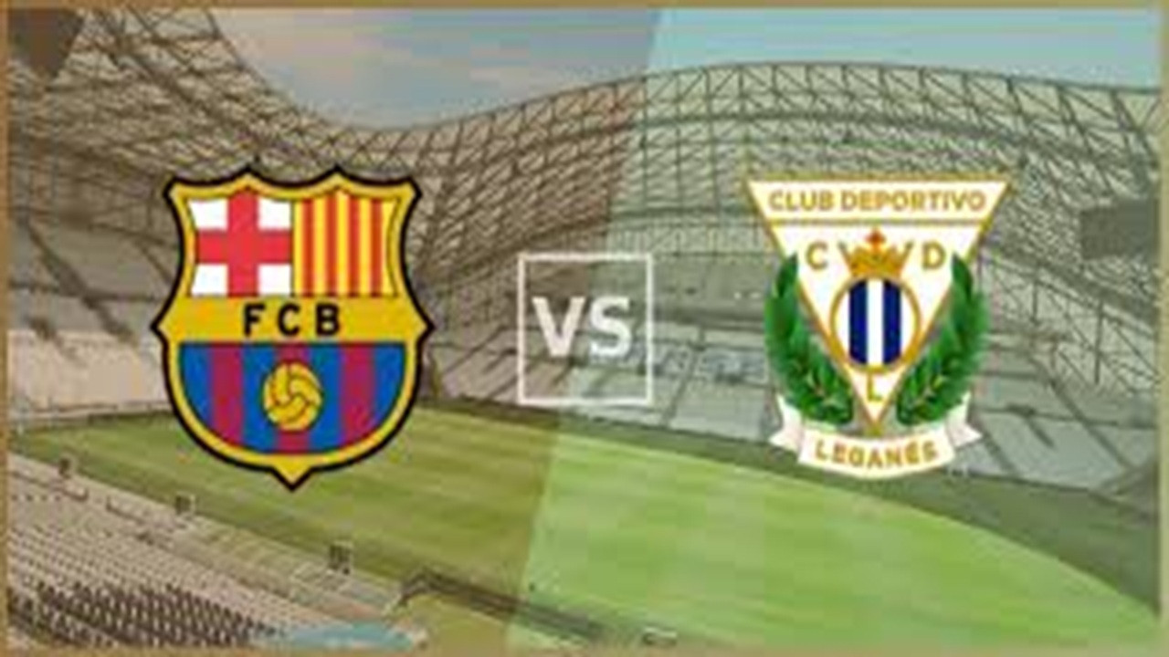 Link Streaming Barcelona vs Leganes di Liga Spanyol 2024/25