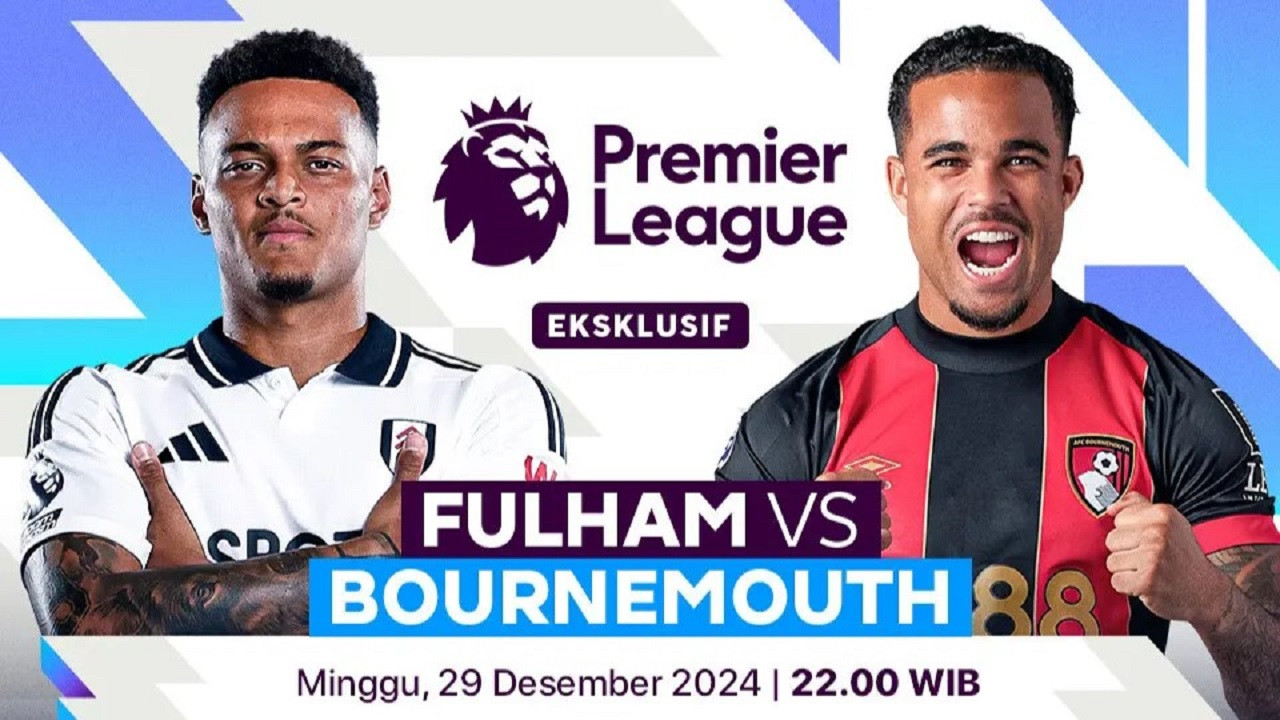 Streaming Fulham vs Bournemouth di Liga Inggris 2024/25